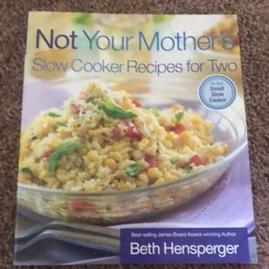 Not your Mothers Slow Cooker Recipes for Two